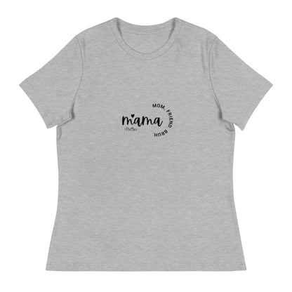 Mama Quote Relaxed T-Shirt