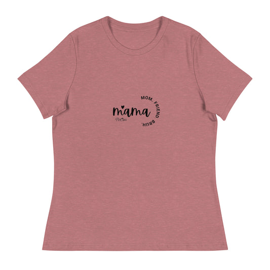 Mama Quote Relaxed T-Shirt