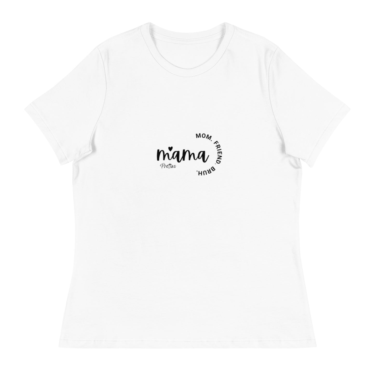 Mama Quote Relaxed T-Shirt